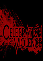 �������In Celebration of Violencev2.0.3 �ٷ�����