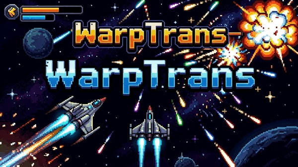 WarpTrans��Ϸ�������ͼ��ɫ�����޵����ط������ս�����ǿձ����·��У���Ļ�����ſᵯĻ�ͱ�ը��Ч����Ϸ����WarpTrans��Ŀ��ʾ